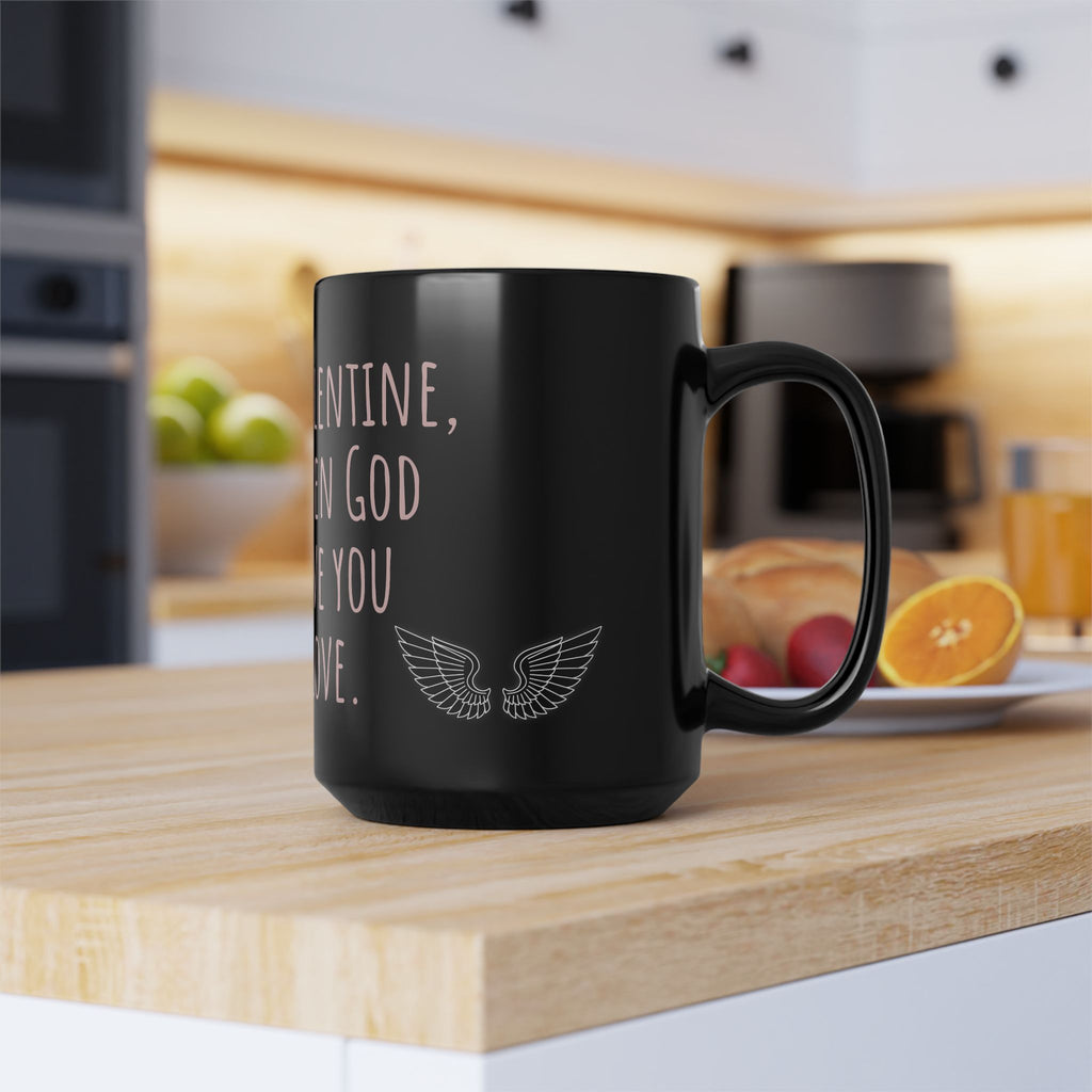 Black 15oz Mug — “This Valentine, Not Even God Can Save You From Love” Gothic Valentine Coffee Cup
