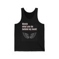 Guardian Angel Tank Top - "Watch What You Do Behind My Back" Graphic